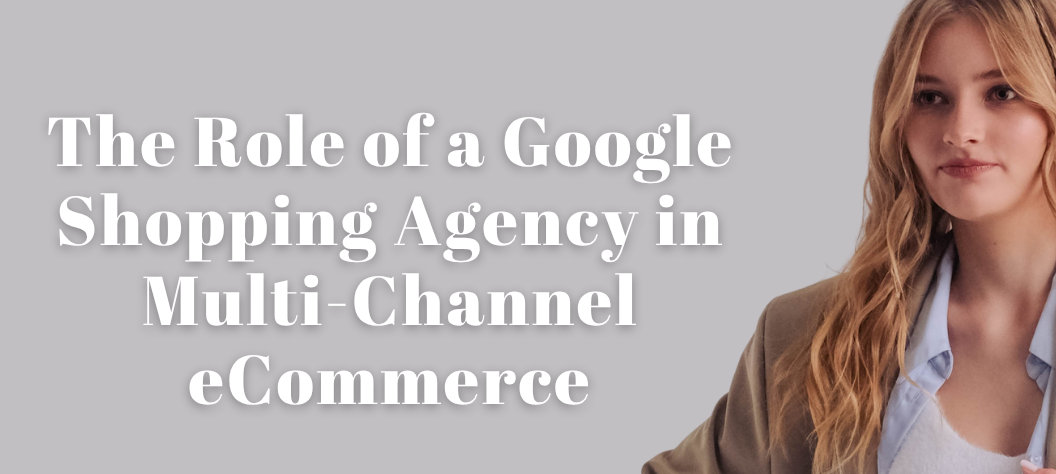 Google Shopping Agency