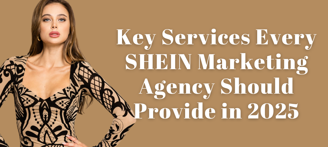 SHEIN Marketing Agency