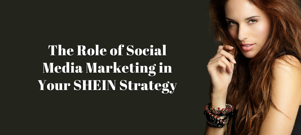 SHEIN marketing agency