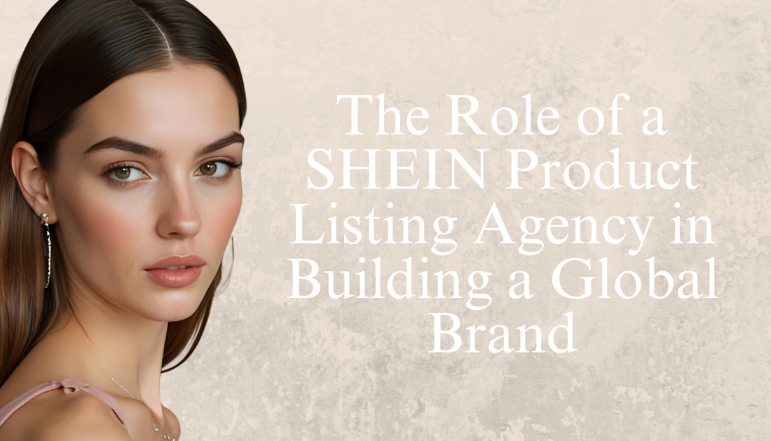 How a SHEIN Product Listing Agency Elevates 3 Global Brands – Hui Creative