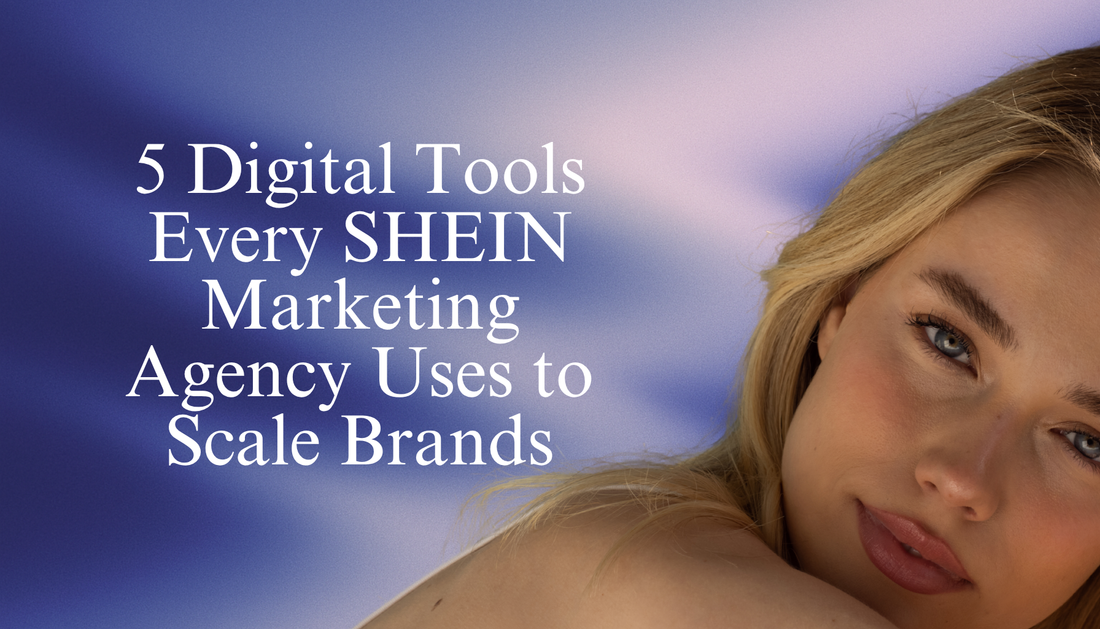 SHEIN Marketing Agency