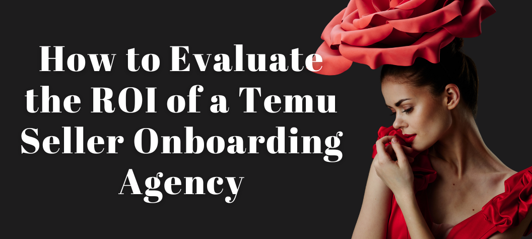 Temu Seller Onboarding Agency
