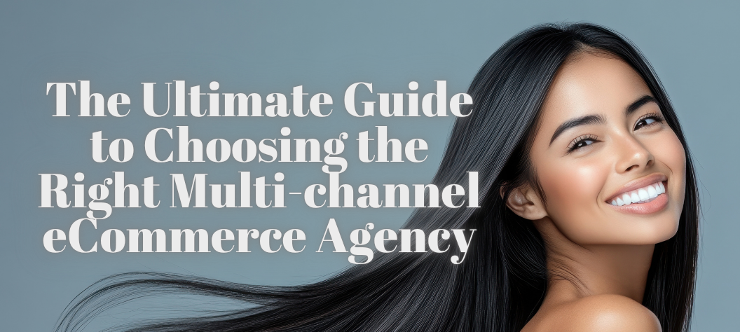 Multi-channel eCommerce agency 