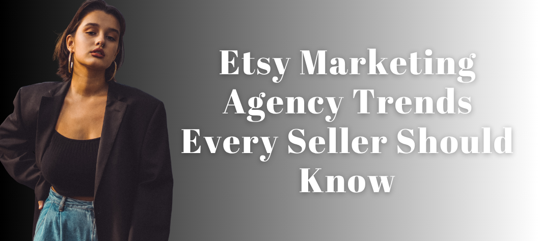 Etsy Marketing Agency