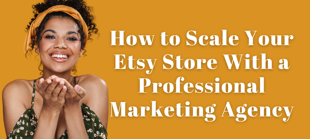 Etsy Marketing Agency
