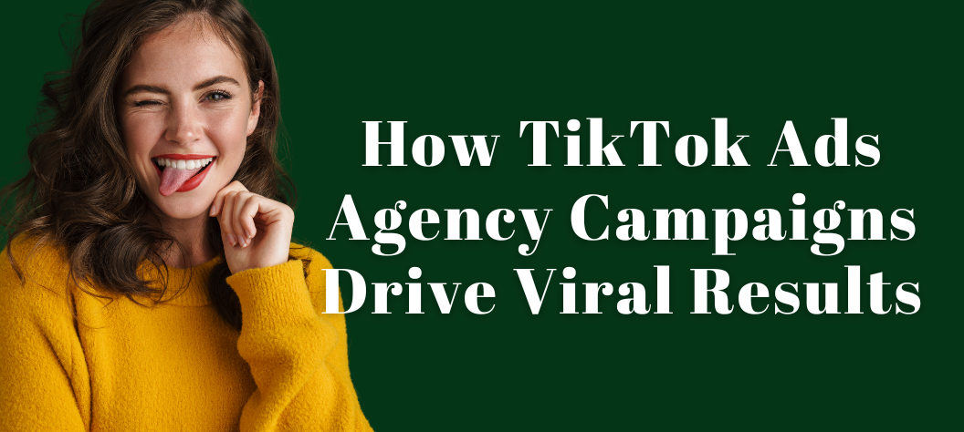 TikTok Ads Agency