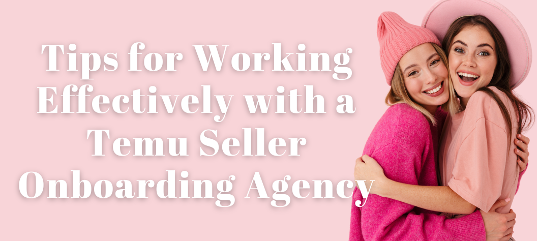 Temu Seller Onboarding Agency