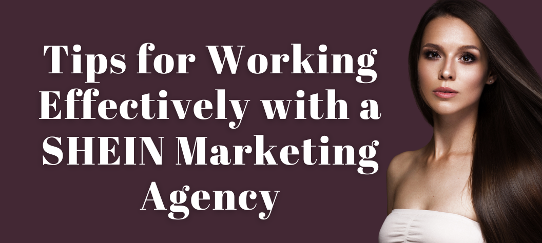 SHEIN Marketing Agency