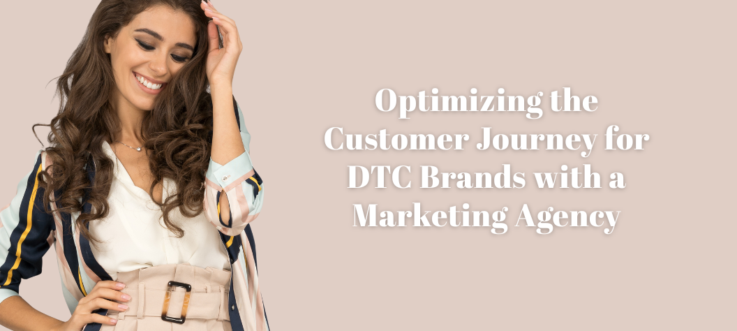 DTC brand marketing agency