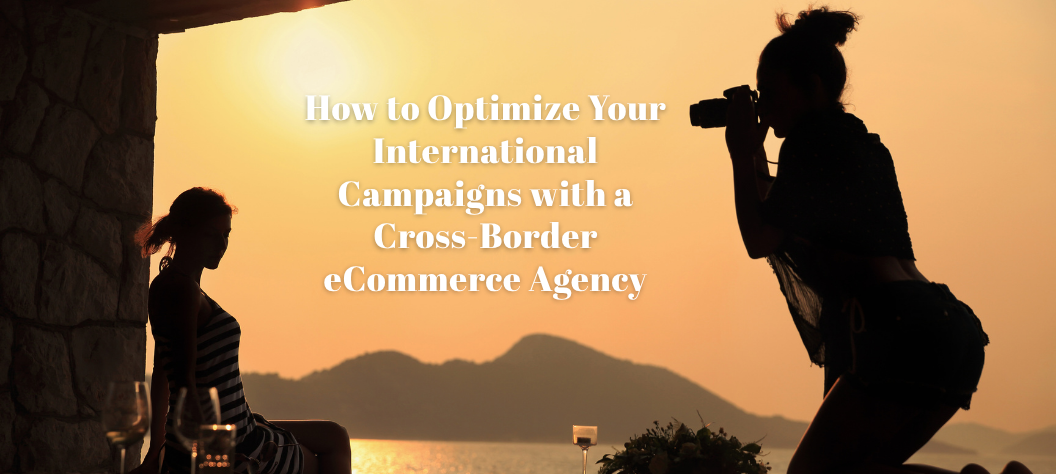 Cross-border eCommerce agency