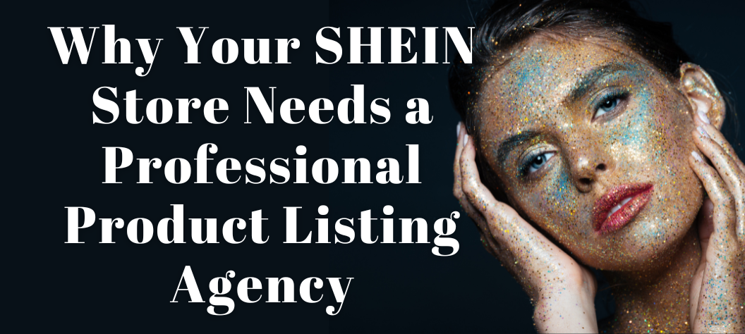 SHEIN Product Listing Agency