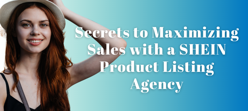 SHEIN Product Listing Agency