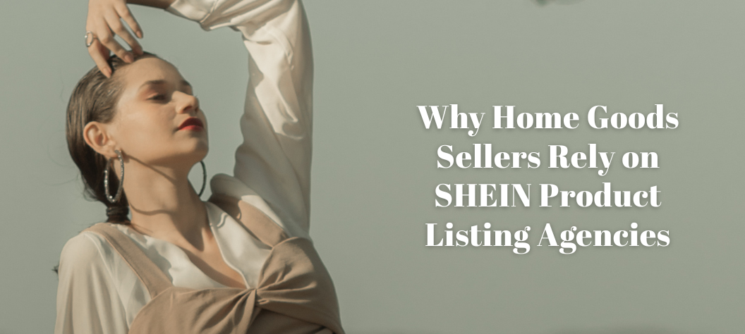SHEIN product listing agency
