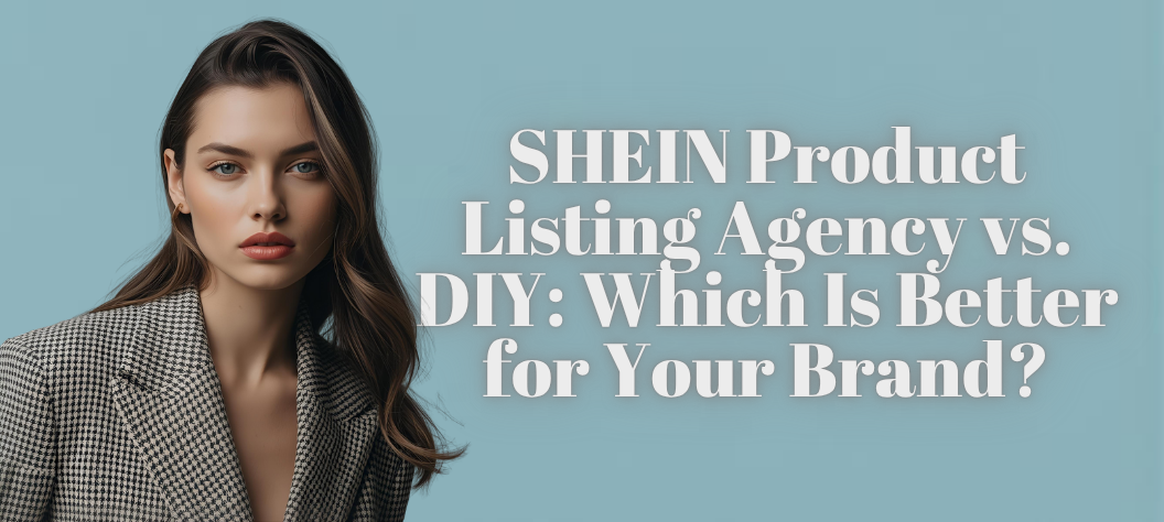 SHEIN product listing agency