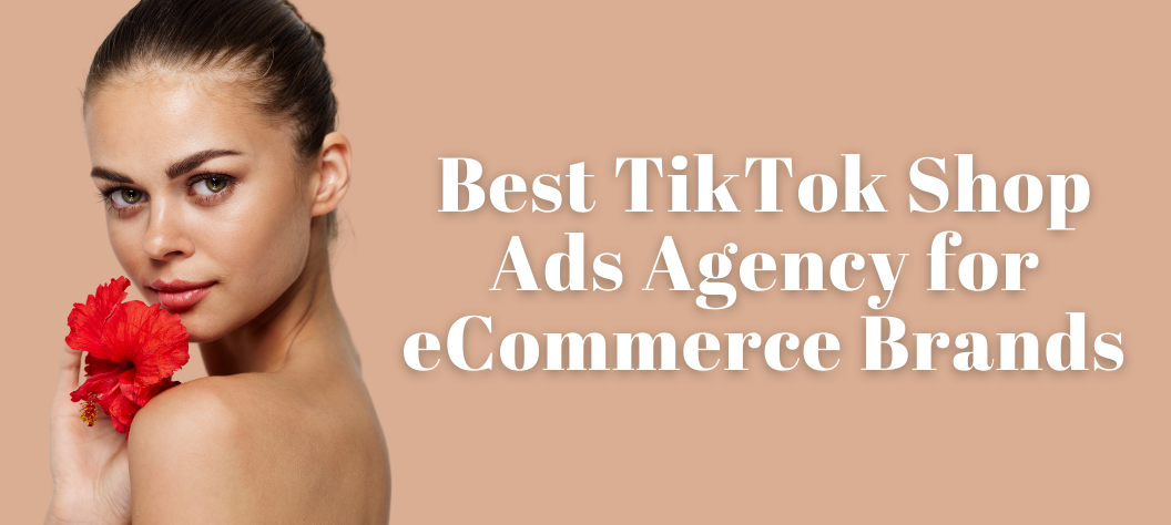 TikTok Shop ads agency