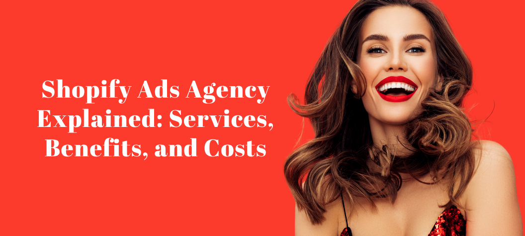 Shopify ads agency