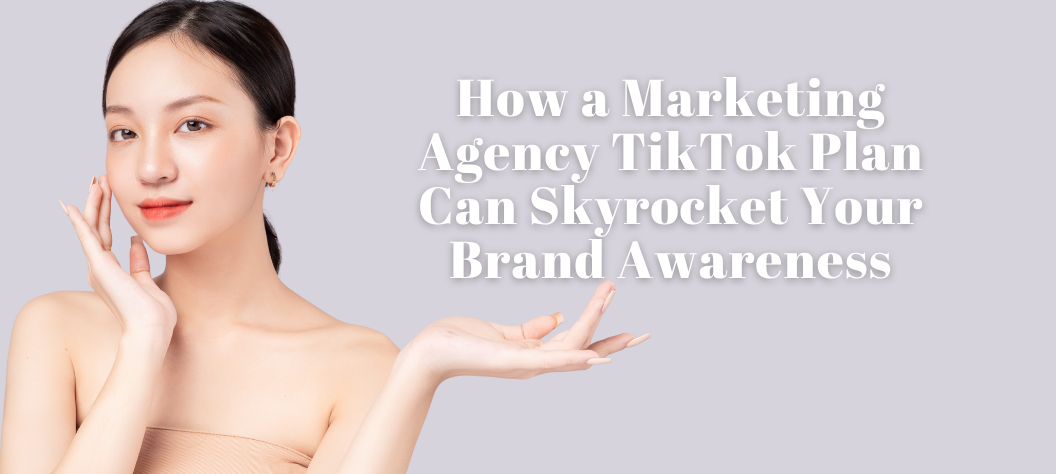 marketing agency tiktok