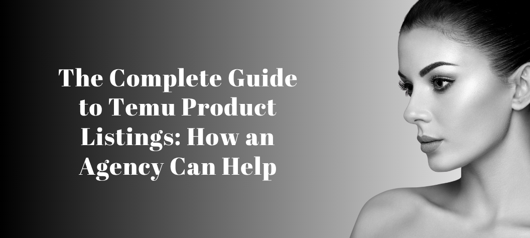 Temu product listing agency