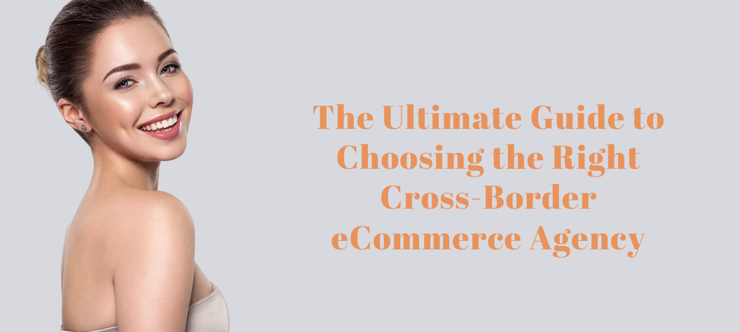 Cross-border eCommerce agency