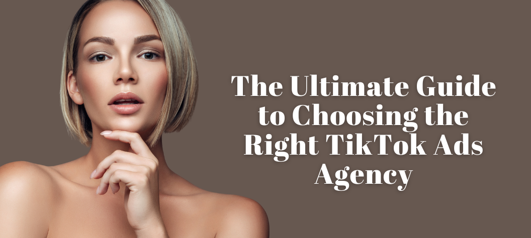 tiktok ads agency
