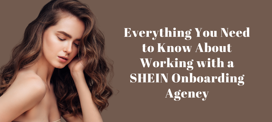 SHEIN onboarding agency