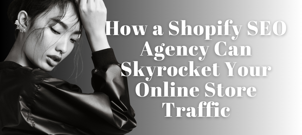 Shopify SEO Agency