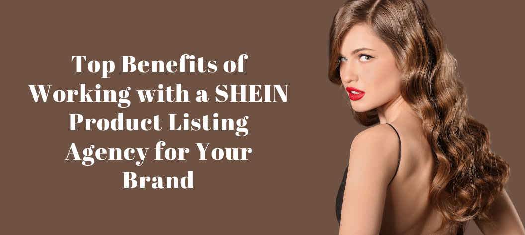 SHEIN product listing agency
