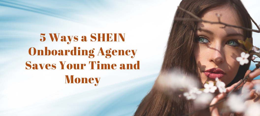 SHEIN onboarding agency