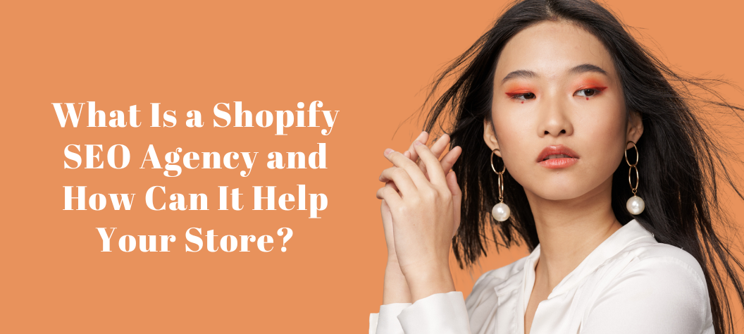 Shopify SEO agency