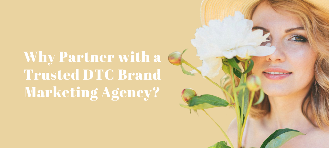 DTC brand marketing agency