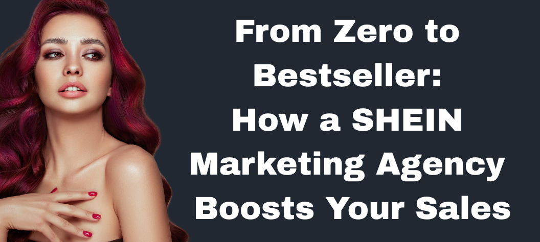 SHEIN Marketing Agency