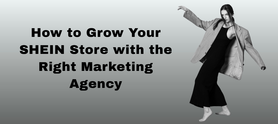 shein marketing agency