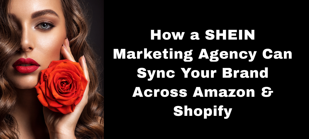 shein marketing agency