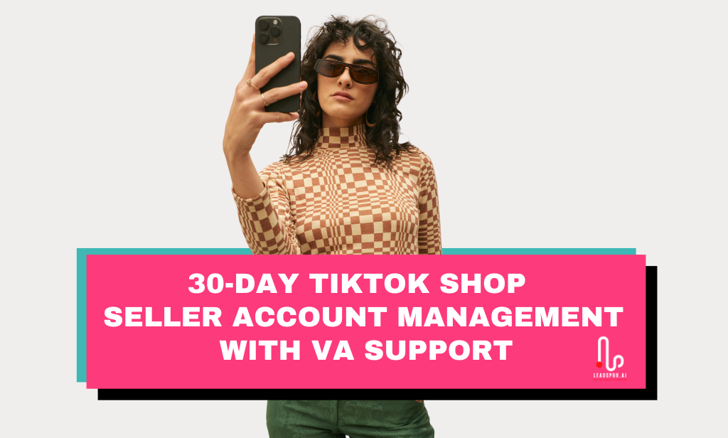 30-Day TikTok Shop Merchant Seller Account Management with VA Support