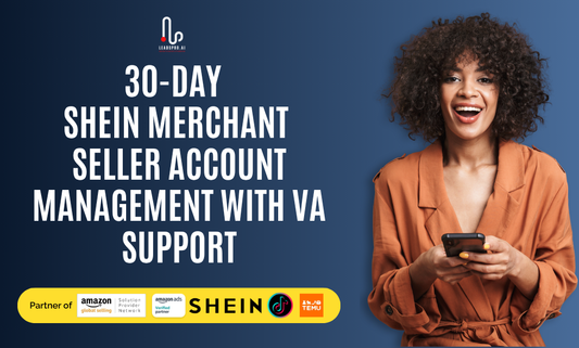 30-Day Shein Merchant Seller Account Management with VA Support