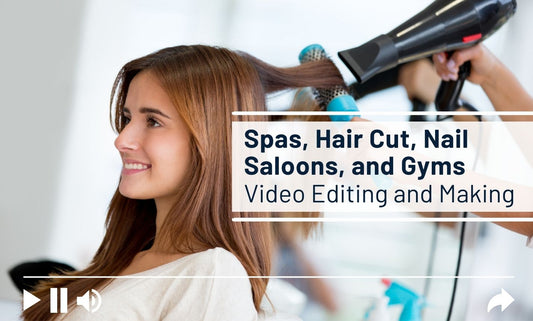 Video Editing and Making for Spas, Hair Cut, Nail Saloons, and Gyms | editing | adobe, premiere pro, video content, video marketing, video producing, video production | Hui Creative Services Inc